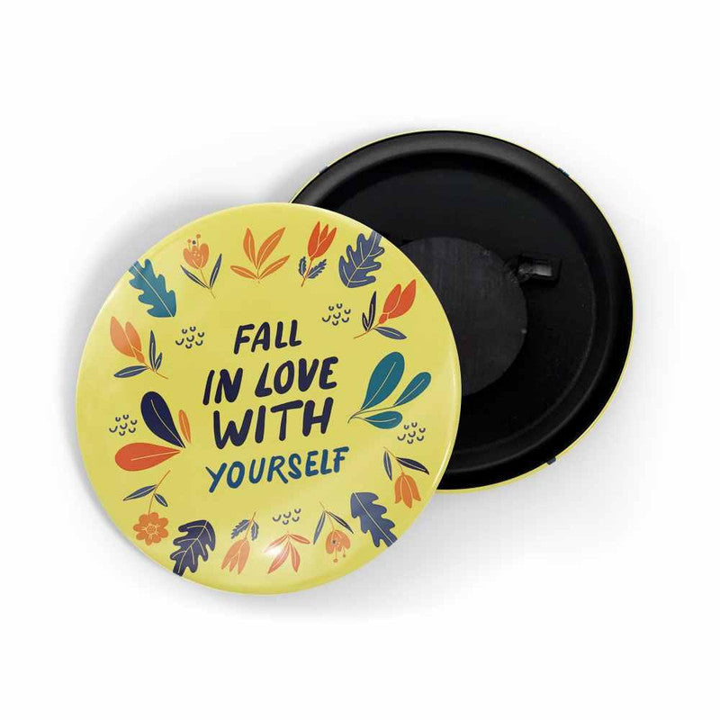 dhcrafts Yellow color Round Fridge Magnet Fall In Love With Yourself Glossy Finish Design Pack of 1 (75 mm)